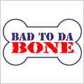 Bad To Da Bone Dog T-Shirt